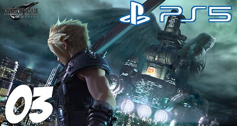 Final Fantasy 7 Remake Chapter 3 | 003
