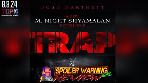 Trap (2024)🚨SPOILER WARNING🚨Review LIVE | 8.8.24