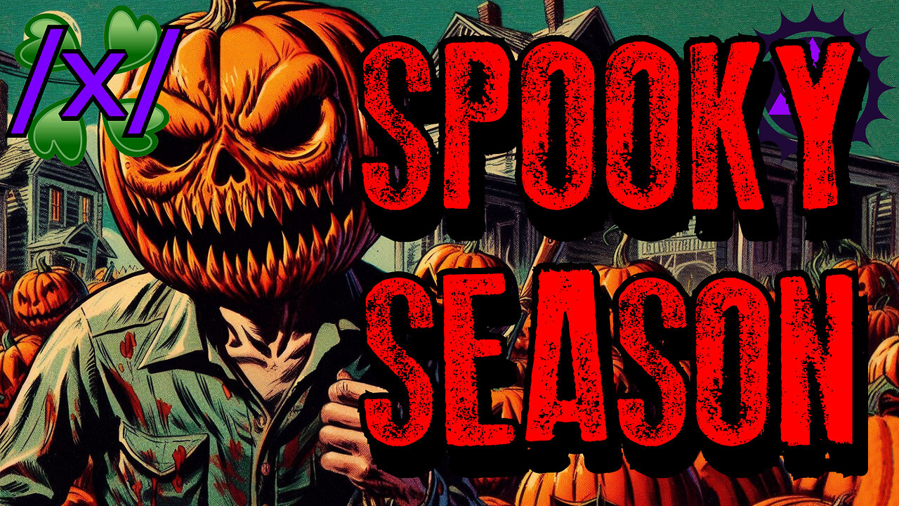 The Spooky Season | 4chan /x/ Paranormal Greentext Stories Thread