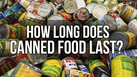 Prepping Tip - How Long Does Canned Food Last ?