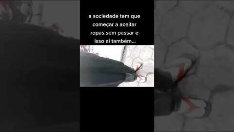 A sociedade precisa começar a aceitar isso