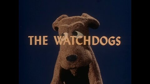Davey and Goliath - "The Watchdogs"