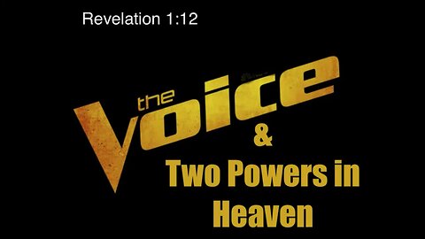 The Voice & Two Powers in Heaven | Revelation 1:12a