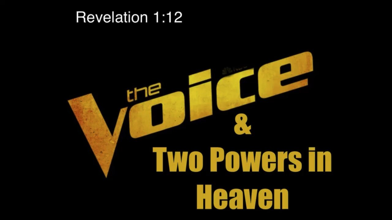 The Voice & Two Powers in Heaven | Revelation 1:12a