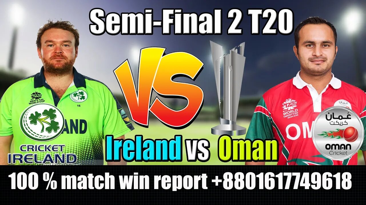 Oman vs Ireland Live , ICC Men’s T20 World Cup Qualifier A , Semi-Final 2 Live ,Live Score Streaming