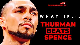 What If.. Keith Thurman BEATS Errol Spence Jr!?