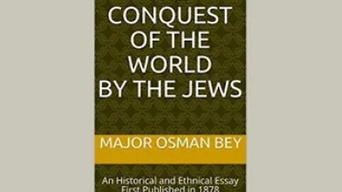 The Conquest Of The World By The Jews by Major Osman Bey