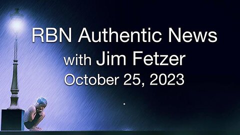 RBN Authentic News (25 October 2023)