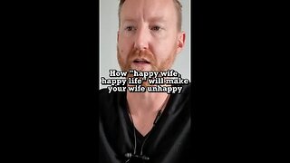 How "happy wife, happy life" will make your wife unhappy