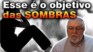 Esse é o Objetivo das Sombras Gilberto Rissato 24 11 22