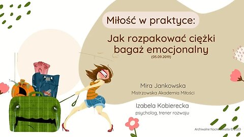 Miłość w praktyce: Jak rozpakować ciężki bagaż emocjonalny (05.09.2019)