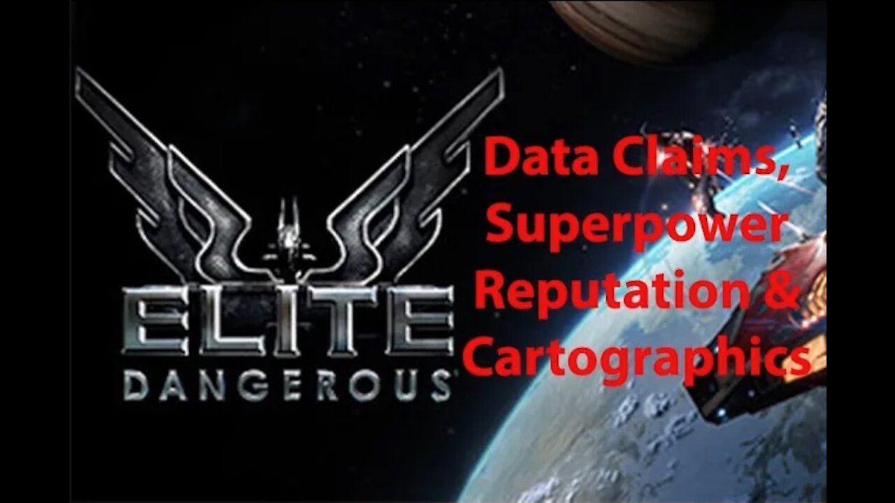 Elite Dangerous: My Adventures - Data Claims - Super Power Reputation - Cartographics - [00026]