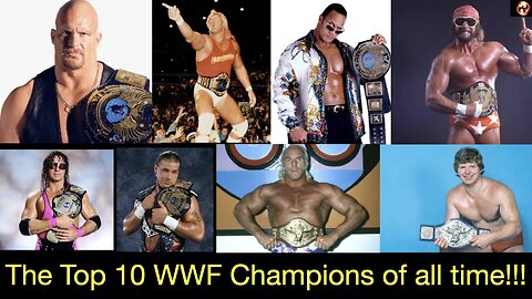 The Top 10 WWF Champions