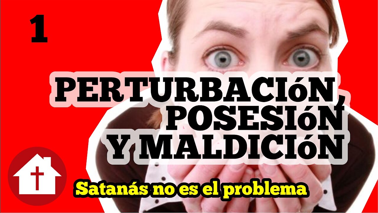 Liberación 1: Satanás no es el problema