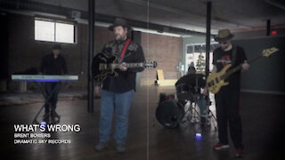 What's Wrong - words & music Brent Bowers