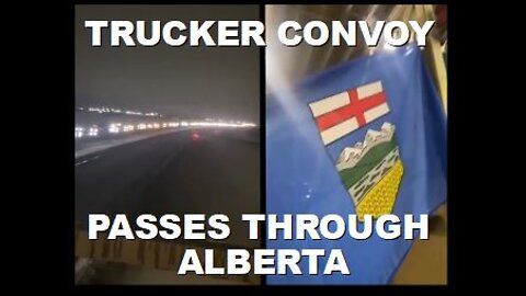 Albertans Join the Trucker Convoy en Route to Ottawa for January 29th | Jan 24th 2022