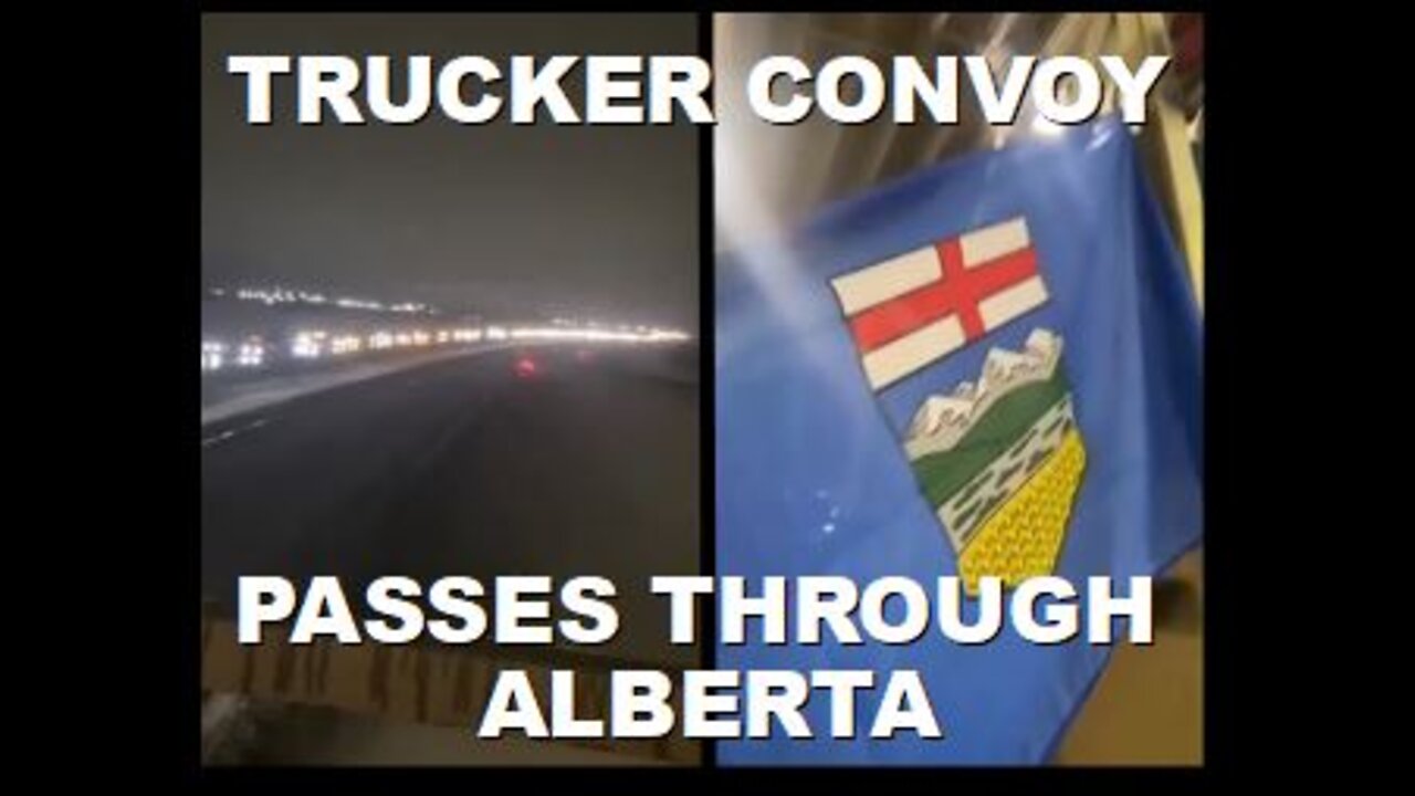 Albertans Join the Trucker Convoy en Route to Ottawa for January 29th | Jan 24th 2022