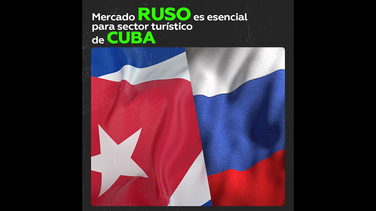 El mercado ruso es esencial para la recuperación del sector turístico de Cuba