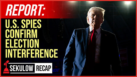 U.S. Intelligence Spies Confirm Election Interference Against Trump