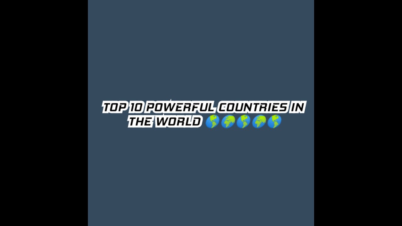 TOP 10 POWERFUL COUNTRIES IN THE WORLD BY MILITARY POWER