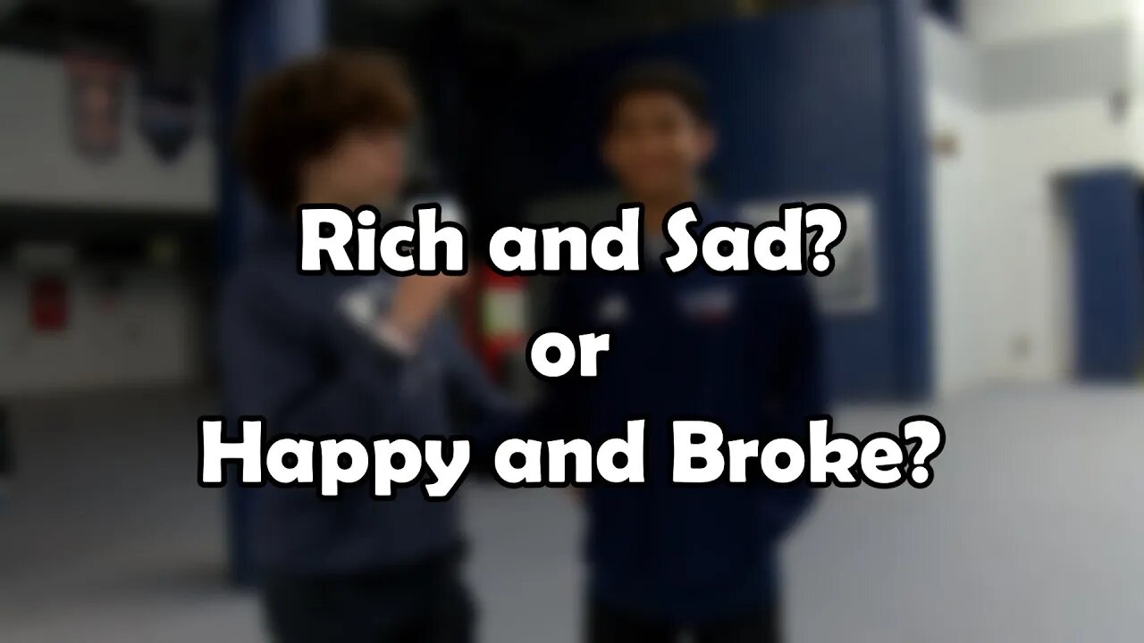 Rich & Sad or Happy & Broke? | High School