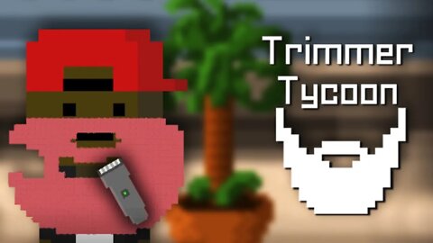 Trimmer Tycoon