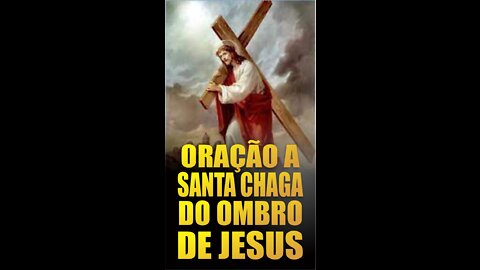 Chaga de Cristo: Oração a chaga do ombro de Jesus