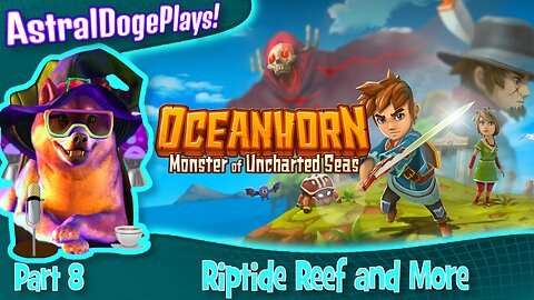 Oceanhorn -Part 8- Riptide Reef and More
