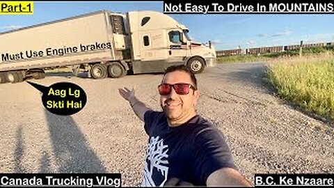 Engine Brakes Use Nhi Kiya To . . . ?| How To Drive In MOUNTAINS | Canada Trucking | B.C.