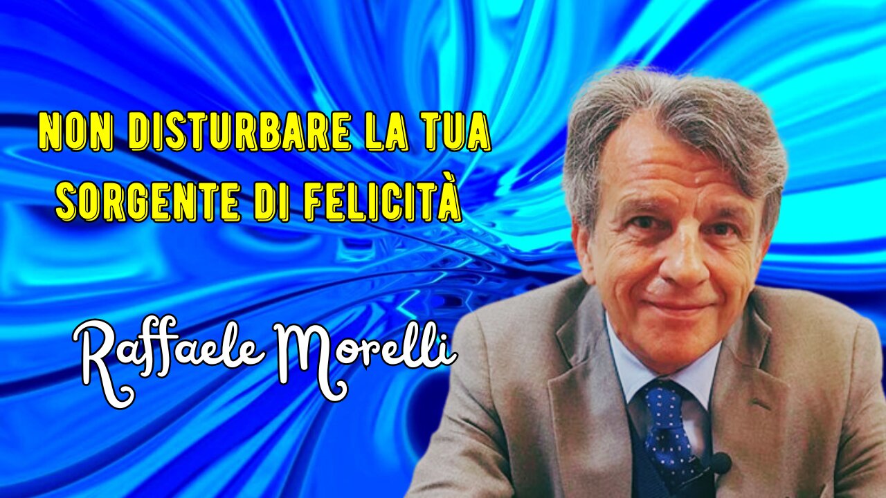 Come non disturbare la tua sorgente interiore di felicità secondo Morelli