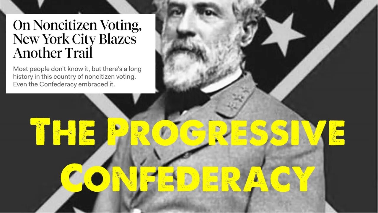 The Progressive Confederates & Non Citizen Voting