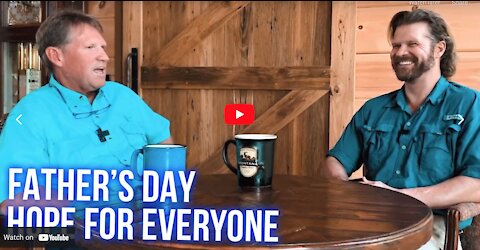 Fathers Day: There's Hope for Everyone