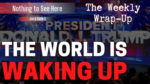 Nothing to See Here Ep#8 THE WORLD IS STANDING UP!