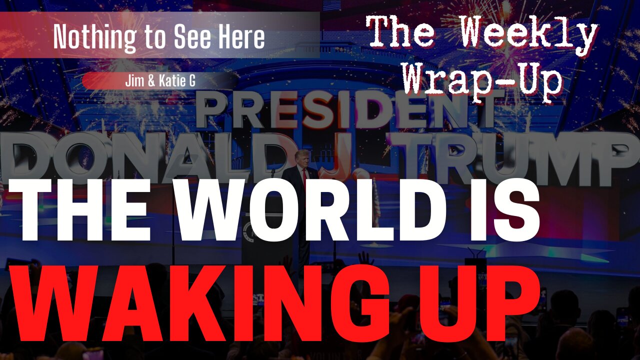 Nothing to See Here Ep#8 THE WORLD IS STANDING UP!
