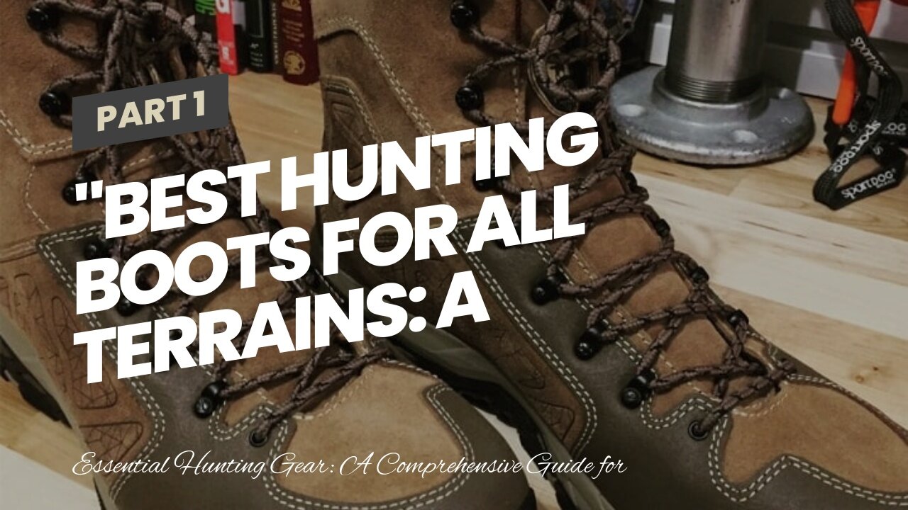 "Best Hunting Boots for All Terrains: A Buyer's Guide" Can Be Fun For Everyone