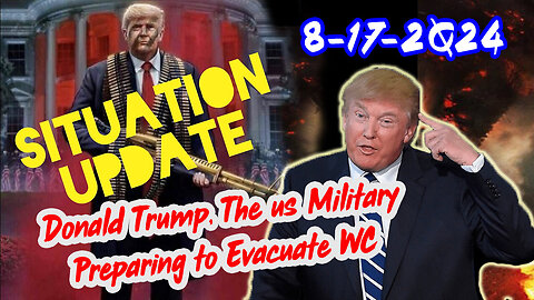 Situation Update - Trump Return - Q Post - White Hats Intel - Derek Johnson Decode - 8/18/24..