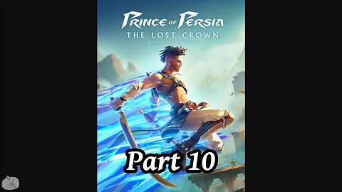 Prince of Persia The Lost Crown Part 10