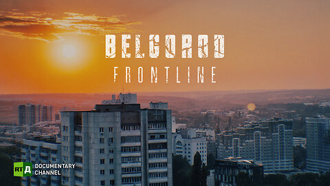 Frontline Belgorod | RT Documentary