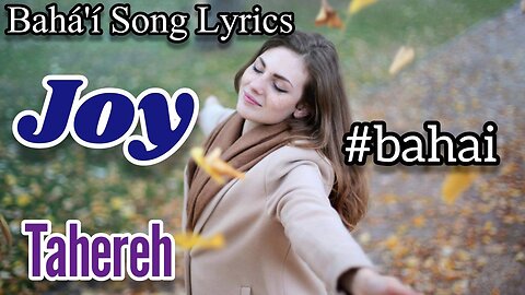 Joy - Bahá'í Song Tahereh