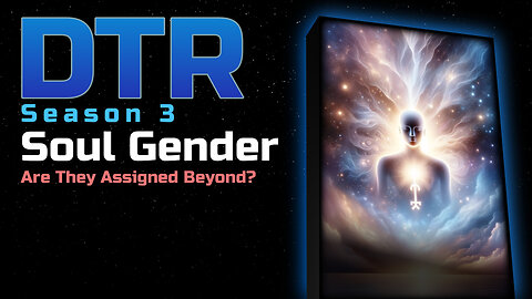 DTR Ep 226: Soul Gender