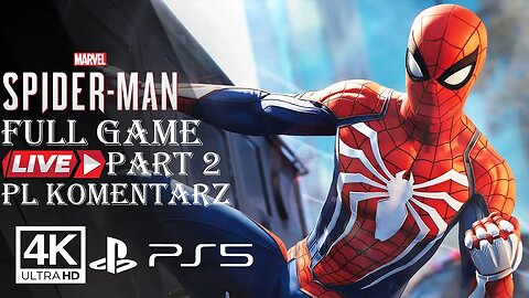 Spider-Man (FULL GAME) PART 2 ✔️4K 🎵ᵁᴴᴰ 60ᶠᵖˢ PS5 (PL DUB)