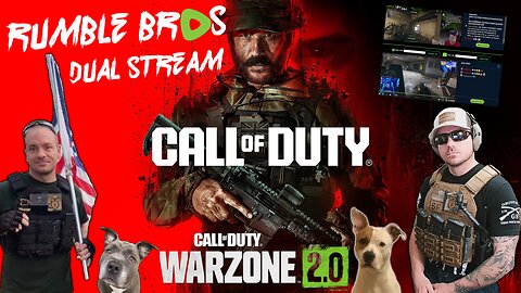 📺Rumble Bros | Bring the Hype to Warzone™ 2.0 | DUAL STREAM LINK