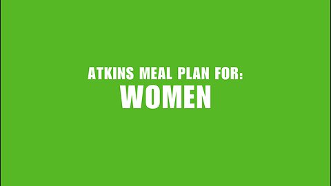 Atkins Meal Plan for Women