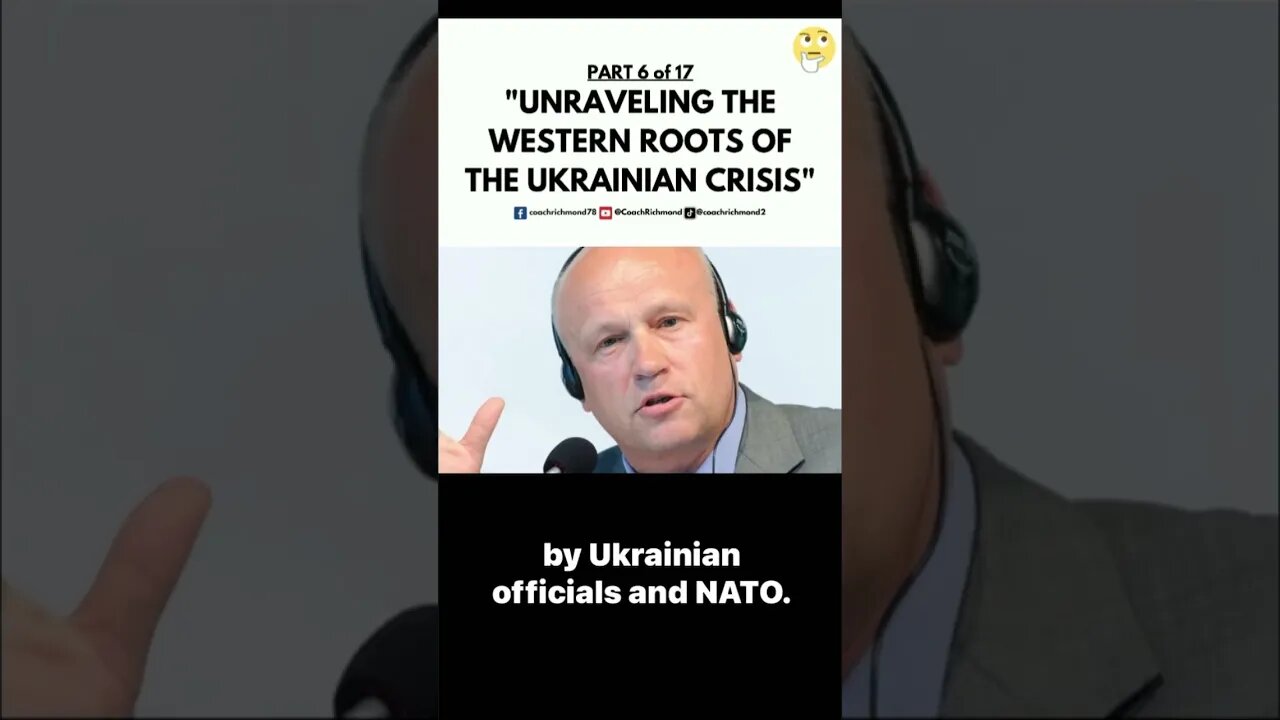 PART 6 - UNRAVELING THE WESTERN ROOTS OF THE UKRAINIAN CRISIS