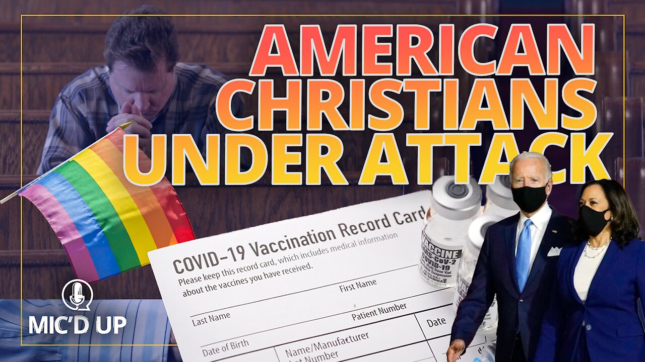 FREE Mic'd Up — American Christians Under Attack
