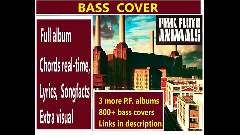 Bass cover PINK FLOYD "ANIMALS" _ + 3 albums _ Chords real-time, Lyrics, MORE