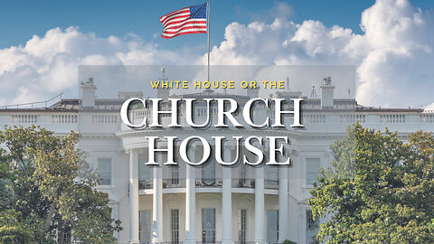 White House or the Church House - Pastor Bruce Mejia