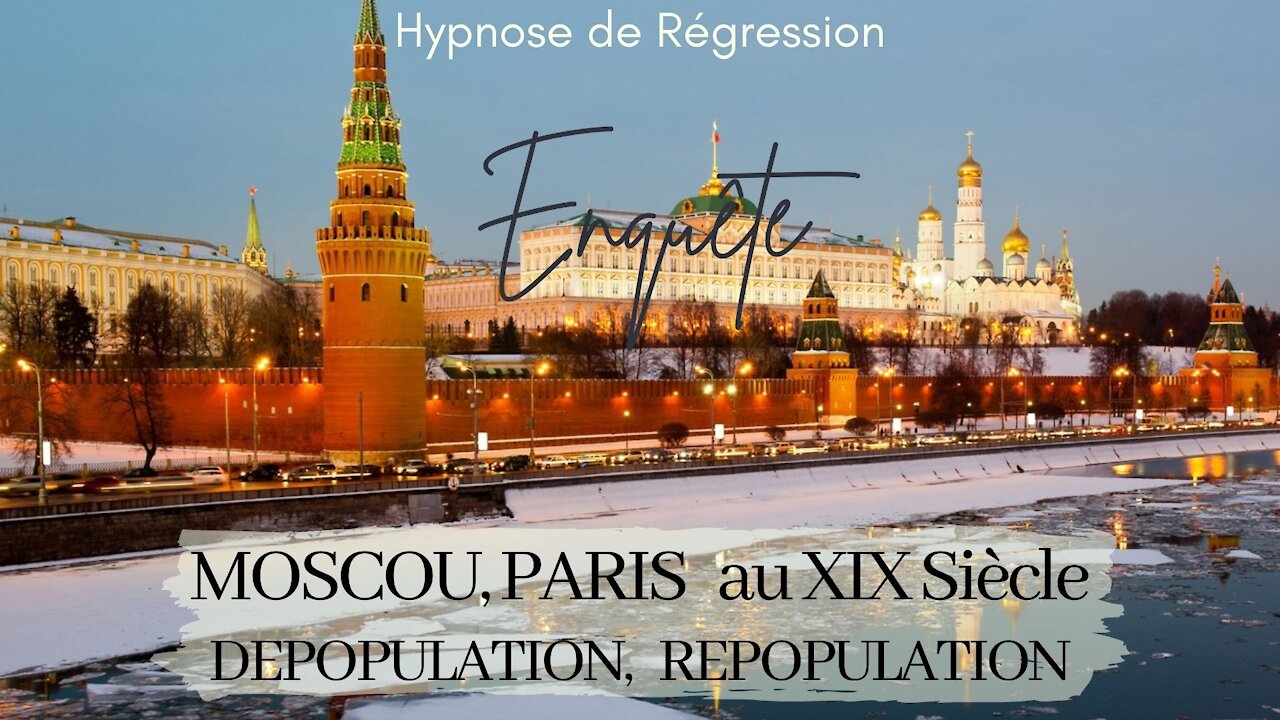 Enquête 78 - MOSCOU & PARIS, dépopulation, repopulation - HYPNOSE ENQUETE