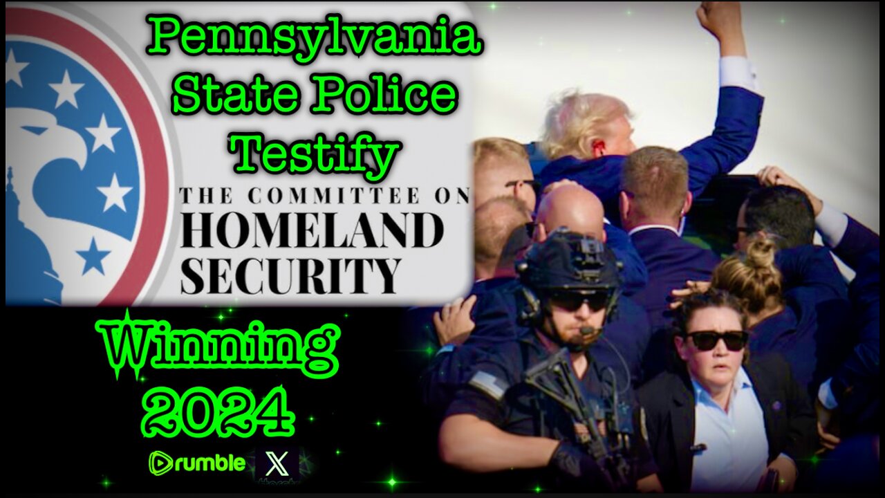LIVE: Homeland Security Committee Hearing - PA State Police Testify on Trump Assassination Attempt
