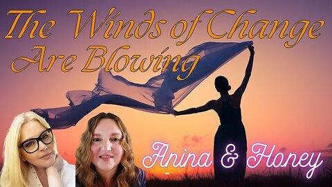 Change is Happening, A Chat about What's Happening, Anina & Honey